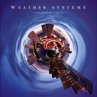 Weather Systems - Ocean Without A Shore i gruppen VINYL hos Bengans Skivbutik AB (5559319)