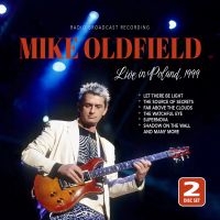 Oldfield Mike - Live In Poland 1999 / Radio Broadca i gruppen VI TIPSER / Fredagsutgivelser / Fredag den 6:e september 2024 hos Bengans Skivbutik AB (5559423)