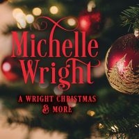 Wright Michelle - A Wright Christmas And More i gruppen CD hos Bengans Skivbutik AB (5559529)