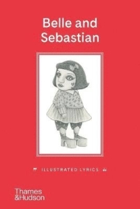 Stuart Murdoch - Belle And Sebastian: Illustrated Lyrics i gruppen Øvrige Bøker hos Bengans Skivbutik AB (5559639)