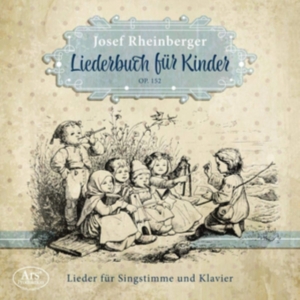 Josef Rheinberger - Josef Rheinberger - Children´S Song i gruppen CD / Klassisk hos Bengans Skivbutik AB (5559716)