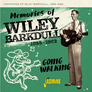 Memories Of Wiley Barkdull - 1955-1962 Going Walking i gruppen CD / Country,Pop-Rock hos Bengans Skivbutik AB (5559921)