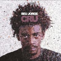Seu Jorge? - Cru (20Th Anniversary Edition) i gruppen VINYL / Pop-Rock hos Bengans Skivbutik AB (5560208)