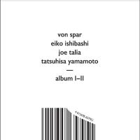 Von Spar / Eiko Ishibashi / Joe Tal - Album I // Album Ii i gruppen CD hos Bengans Skivbutik AB (5560213)