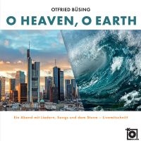 Büsing Otfried - O Heaven, O Earth i gruppen CD hos Bengans Skivbutik AB (5560428)