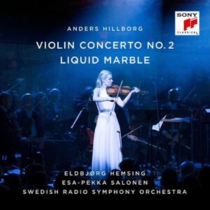 Hemsing Eldbjørg & Swedish Radio Symphony Orchestra & Esa-Pekka Salonen - Hillborg: Violin Concerto No. 2 / Liquid Marble i gruppen Annet /  hos Bengans Skivbutik AB (5561030)