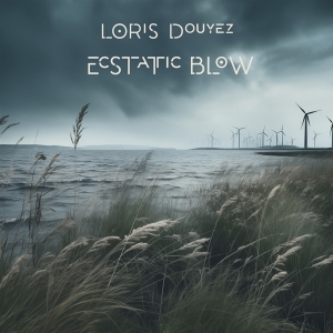 Douyez Loris - Ecstatic Blow i gruppen Annet /  hos Bengans Skivbutik AB (5561375)
