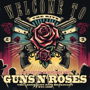 Guns N' Roses - Welcome To The Ritz (Burgundy Vinyl i gruppen VI TIPSER / Fredagsutgivelser / Fredag den 30:e augusti 2024 hos Bengans Skivbutik AB (5561471)