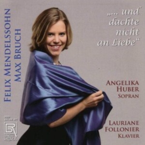 Felix Mendelssohn/Max Bruch - ...Und Dachte Nicht An Liebe - Song i gruppen CD hos Bengans Skivbutik AB (5561482)