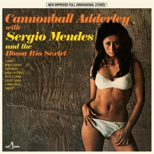 Cannonball Adderley & Sérgio Mendes - And The Bossa Rio Sextet i gruppen Annet /  hos Bengans Skivbutik AB (5561927)