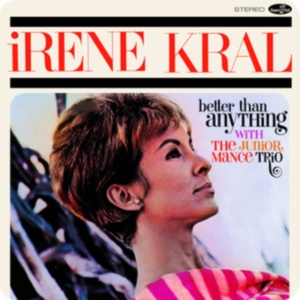 Irene Kral - Better Than Anything i gruppen Annet /  hos Bengans Skivbutik AB (5561928)