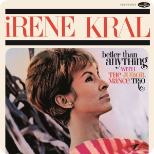 Irene Kral - Better Than Anything i gruppen Annet /  hos Bengans Skivbutik AB (5561928)