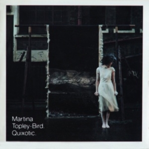 Martina Topley-Bird - Quixotic i gruppen Annet /  hos Bengans Skivbutik AB (5561981)