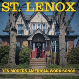 St. Lenox - Ten Modern American Work Songs (Cok i gruppen VI TIPSER / Fredagsutgivelser /  hos Bengans Skivbutik AB (5563174)