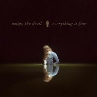 Amigo The Devil - Everything Is Fine i gruppen CD hos Bengans Skivbutik AB (5563206)