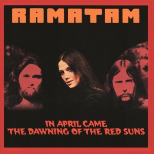 Ramatam - In April Came The Dawning Of The Red Suns i gruppen CD hos Bengans Skivbutik AB (5563441)
