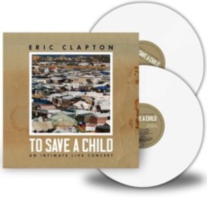 Clapton Eric - To Save A Child i gruppen VI TIPSER / Fredagsutgivelser / Fredag 8 november 2024 hos Bengans Skivbutik AB (5563638)