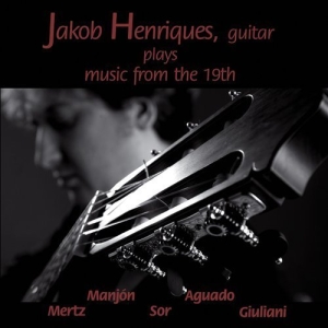 Henriques Jakob - Plays The Music From The 19Th i gruppen CD hos Bengans Skivbutik AB (556404)