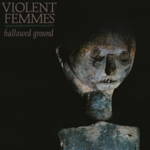 Violent Femmes - Hallowed Ground i gruppen VINYL / Pop-Rock hos Bengans Skivbutik AB (5564081)