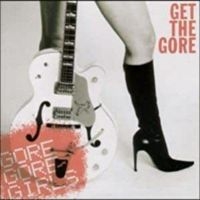 Gore Gore Girls - Get The Gore (Red Vinyl) i gruppen VINYL hos Bengans Skivbutik AB (5564660)