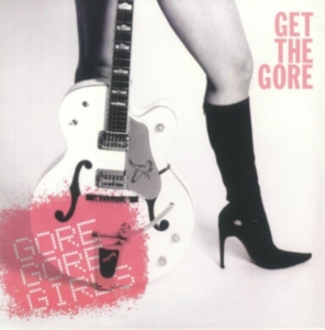 Gore Gore Girls - Get The Gore (Red Vinyl) i gruppen VI TIPSER / Fredagsutgivelser / Fredag den 11:e oktober 2024 hos Bengans Skivbutik AB (5564660)