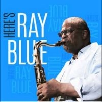 Ray Blue - Here's Ray Blue i gruppen VI TIPSER / Fredagsutgivelser / Fredag den 27:e september 2024 hos Bengans Skivbutik AB (5564889)