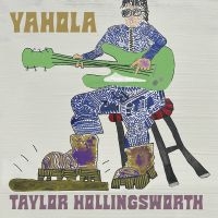 Taylor Hollingsworth - Yahola i gruppen VI TIPSER / Fredagsutgivelser / Fredag den 4:e oktober 2024 hos Bengans Skivbutik AB (5565378)