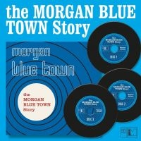 Various Artists - Morgan Blue Town Story The (3 Cd Bo i gruppen VI TIPSER / Fredagsutgivelser / Fredag 29 november 2024 hos Bengans Skivbutik AB (5565405)