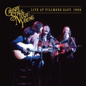 Crosby Stills Nash & Young - Live At Fillmore East, 1969 i gruppen VI TIPSER / Fredagsutgivelser / hos Bengans Skivbutik AB (5565467)