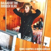 Isobel Campbell / Mark Lanegan - Ballad Of The Broken Seas (Reissue) i gruppen CD hos Bengans Skivbutik AB (5565810)