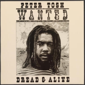 Peter Tosh - Wanted Dread And Alive i gruppen Annet /  hos Bengans Skivbutik AB (5566467)