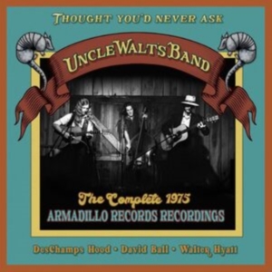Uncle Walt's Band - Thought You'd Never Ask: The C i gruppen Annet /  hos Bengans Skivbutik AB (5566561)