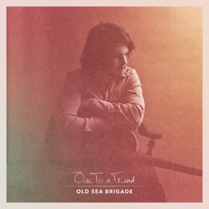 Old Sea Brigade - Ode To A Friend i gruppen Annet /  hos Bengans Skivbutik AB (5566739)