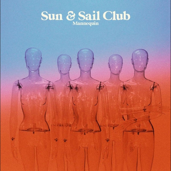 Sun And Sail Club - Mannequin i gruppen VI TIPSER / Fredagsutgivelser /  hos Bengans Skivbutik AB (5566791)