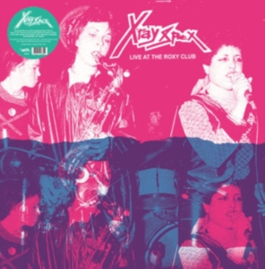 X-Ray Spex - Live At The Roxy Club (Vinyl Lp) i gruppen VI TIPSER / Fredagsutgivelser /  hos Bengans Skivbutik AB (5566802)