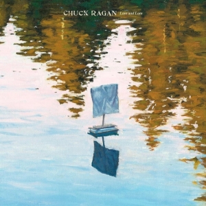 Chuck Ragan - Love & Lore (Colored Vinyl) i gruppen VI TIPSER / Fredagsutgivelser / hos Bengans Skivbutik AB (5566866)