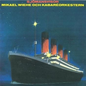 Mikael Wiehe Kabaréorkestern - Sjömansvisor i gruppen CD / Pop hos Bengans Skivbutik AB (556689)