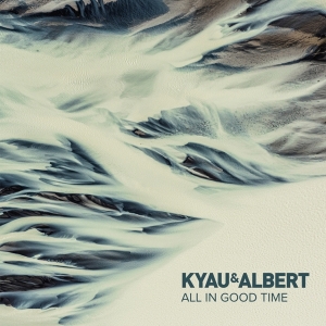 Kyau & Albert - All In Good Time i gruppen CD hos Bengans Skivbutik AB (5567326)