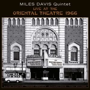 Miles Davis Quintet - Live At The Oriental Theatre 1966 i gruppen Annet / hos Bengans Skivbutik AB (5567571)