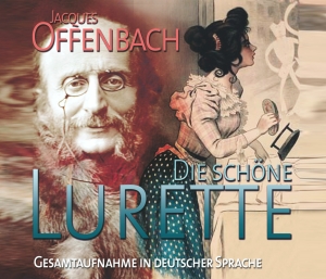Jacques Offenbach - Die Schöne Lurette i gruppen CD hos Bengans Skivbutik AB (5567729)