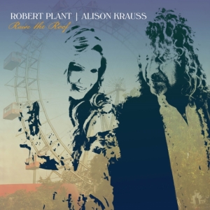 Robert Plant & Alison Krauss - Raise The Roof i gruppen Labels /  hos Bengans Skivbutik AB (5567781)