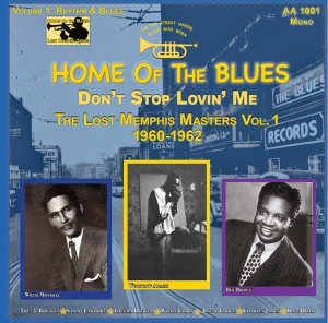 V/A & Roy Brown & Willie Cobs & Sammy Lawhorn & Woodrow Adams & Thelma Brewer & Joseph Cooke & Five  - Home Of The Blues: Don’T Stop Lovin’ Me The Lost Memphis Masters Vol. 1 1960 – 1962 i gruppen Annet /  hos Bengans Skivbutik AB (5567819)