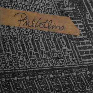 Phil Collins - Live From The Board - Official Bootleg ( i gruppen Annet /  hos Bengans Skivbutik AB (5567895)