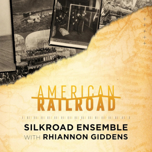 Silkroad Ensemble & Rhiannon G - American Railroad i gruppen Annet /  hos Bengans Skivbutik AB (5567941)