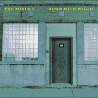 Minus 5 The - Down With Wilco (Sky Blue Vinyl) i gruppen Korr_grupp /  hos Bengans Skivbutik AB (5567954)