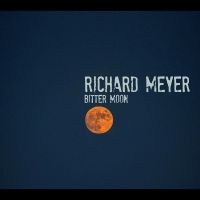 Meyer Richard - Bitter Moon i gruppen CD hos Bengans Skivbutik AB (5568249)