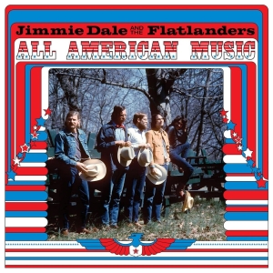 Jimmie Dale And The Flatlander - All American Music i gruppen Annet /  hos Bengans Skivbutik AB (5568286)