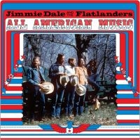 Jimmie Dale And The Flatlander - All American Music i gruppen CD hos Bengans Skivbutik AB (5568289)