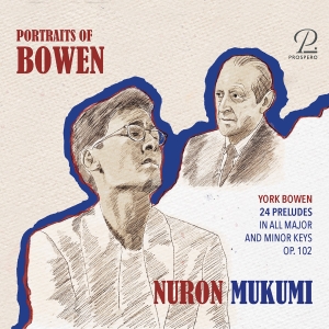 Nuron Mukumi - York Bowen: 24 Preludes In All Majo i gruppen CD / Kommende hos Bengans Skivbutik AB (5568459)