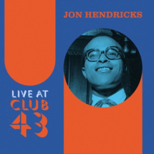 JON HENDRICKS - Live At Club 43 (Blue/Orange Ripple Effect Vinyl)(RSD) i gruppen VI TIPSER / Record Store Day / RSD 2013-2024 hos Bengans Skivbutik AB (5568603)